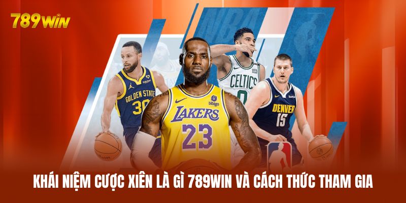 Khái niệm cược xiên là gì 789WIN và cách thức tham gia Khái niệm cược xiên là gì 789WIN và cách thức tham gia