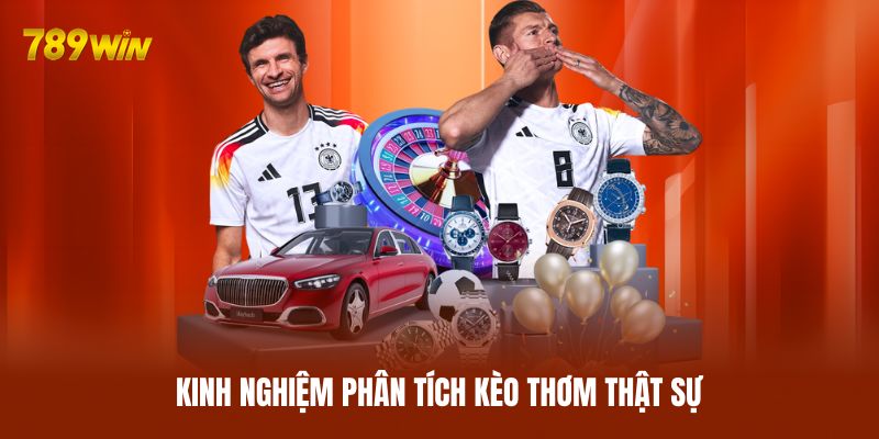 Kinh nghiệm phân tích kèo thơm thật sự Kinh nghiệm phân tích kèo thơm thật sự